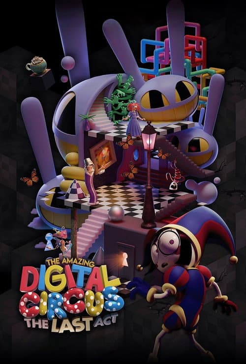 The Amazing Digital Circus: The Last Act poster - Movie from 2026